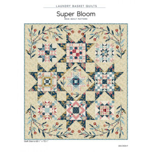 Laundry Basket Quilts Edyta Sitar Super Bloom Quilt
